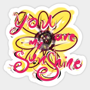 You are my sunshine Sticker